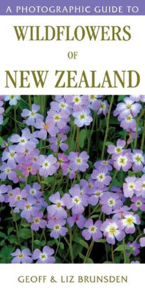 Photographic Guide to Wildflowers of New Zealand