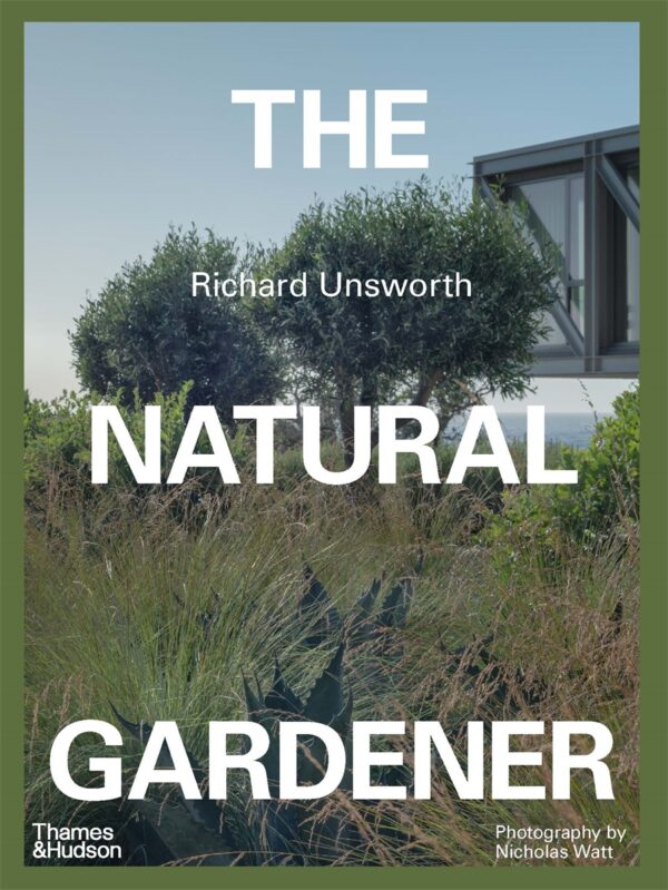 Natural Gardener: Advice and inspiration for wildening your garden