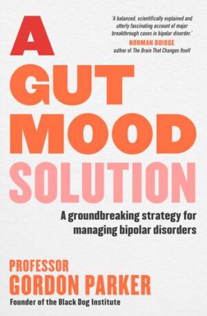 Gut Mood Solution: A Groundbreaking Strategy for Managing Bipolar Disorders