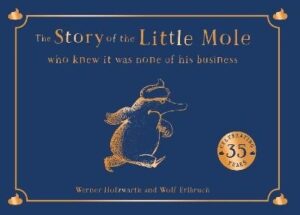 Story of the Little Mole who knew it was none of his business: Collector's Slipcase Edition