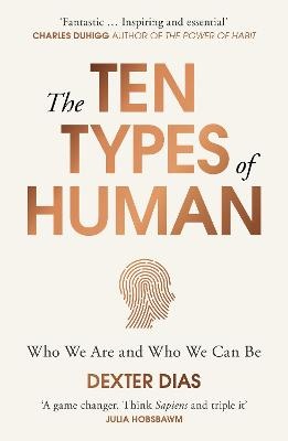 Ten Types of Human: A New Understanding of Who We Are, and Who We Can Be