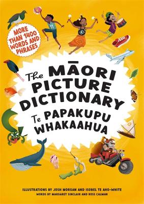 Maori Picture Dictionary: Te Papakupu Whakaahua