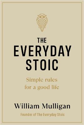 Everyday Stoic: Simple Rules for a Good Life