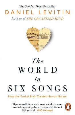 World in Six Songs: How the Musical Brain Created Human Nature