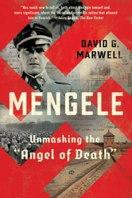 Mengele: Unmasking the 'Angel of Death'