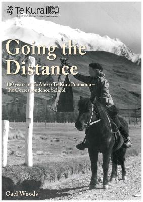 Going the Distance: 100 Years of Te Aho o Te Kura Pounamu - The Correspondence School