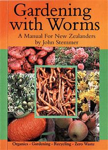 Gardening with Worms: A Manual for New Zealanders