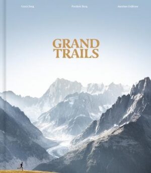 Grand Trails: A Global Anthology of Trail Running