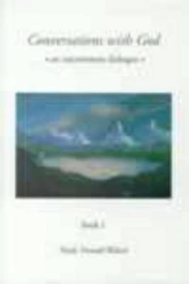 Conversations with God: Book 1