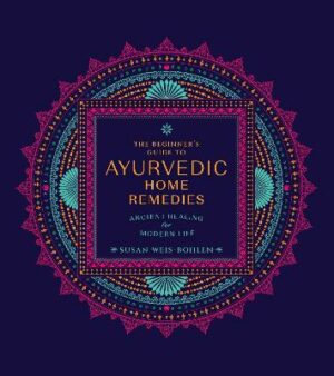 Beginner's Guide to Ayurvedic Home Remedies: Ancient Healing for Modern Life