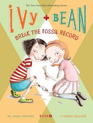 Ivy + Bean Break the Fossil Record (v3 Ivy + Bean)