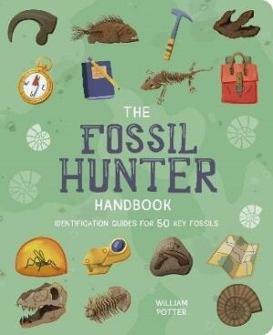 Fossil Hunter Handbook: Identification Guides for 50 Key Fossils