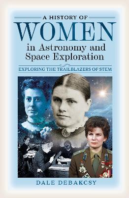 History of Women in Astronomy and Space Exploration: Exploring the Trailblazers of STEM