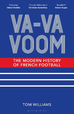 Va-Va-Voom: The Modern History of French Football