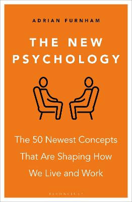 New Psychology: The 50 newest concepts that are shaping how we live and work