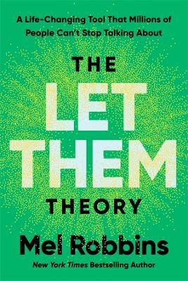Let Them Theory: A Life-Changing Tool That Millions of People Can't Stop Talking About