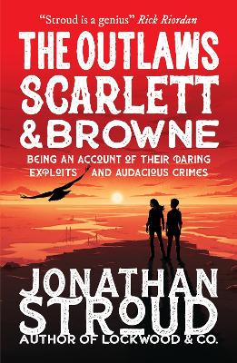 Outlaws Scarlett and Browne: Being an account of the daring exploits and audacious crimes