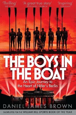 Boys in the Boat: An epic journey into the heart of Hitler's Berlin
