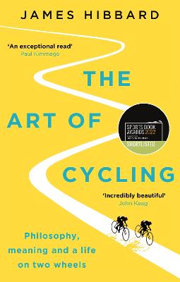 Art of Cycling: Philosophy, Meaning, and a life on two wheels