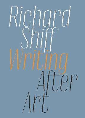 Writing after Art: Essays on Modern and Contemporary Artists