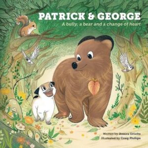 Patrick and George - A Bully, a Bear and a Change of Heart