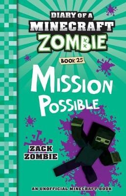 Mission Possible (v25 Diary of a Minecraft Zombie)