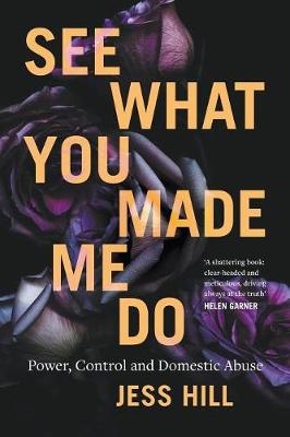 See What You Made Me Do: Power, Control and Domestic Abuse