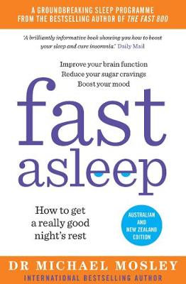 Fast Asleep: How to get a Really Good Night's Rest