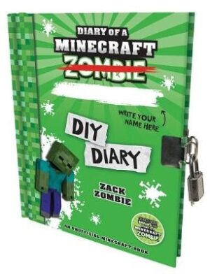 Diary Of A Minecraft Zombie: DIY Diary Lockable Edition