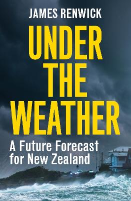 Under The Weather: A future forecast for New Zealand