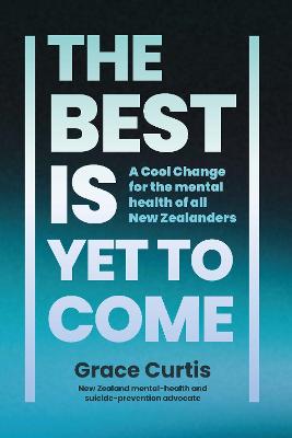Best is Yet to Come: A Cool Change for the mental health of all New Zealanders