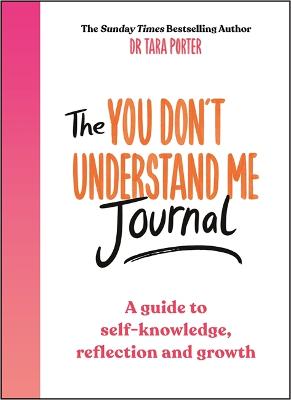 You Don't Understand Me Journal: A guide to self-knowledge, reflection and growth