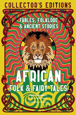 African Folk and Fairy Tales: Ancient Wisdom, Fables AND  Folkore