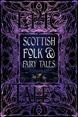 Scottish Folk and Fairy Tales: Epic Tales