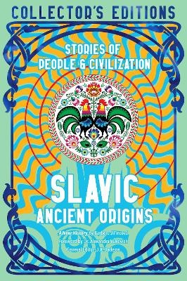 Slavic Ancient Origins: Stories Of People and Civilization