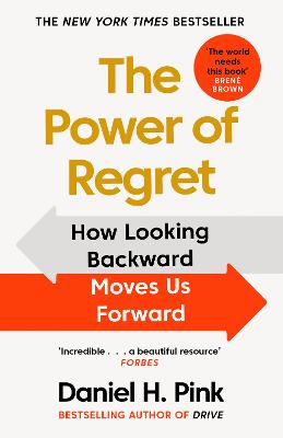 Power of Regret: How Looking Backward Moves Us Forward