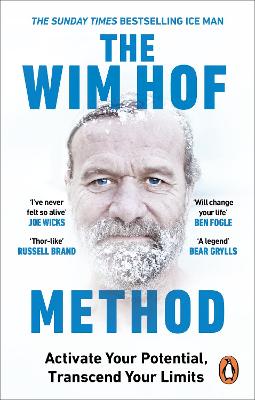 Wim Hof Method: Activate Your Potential, Transcend Your Limits