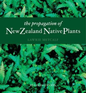 Propagation Of New Zealand Native Plants
