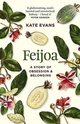Feijoa: A story of plants, people, obsession and belonging