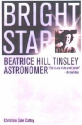 Bright Star: Beatrice Hill Tinsley Astronomer