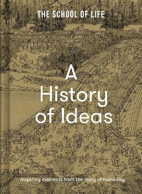 History of Ideas: The most intriguing, relevant and helpful concepts from the story of humanity