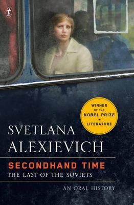 Secondhand Time: The Last of the Soviets - An oral history
