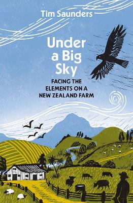 Under a Big Sky: Facing the elements on a New Zealand Farm