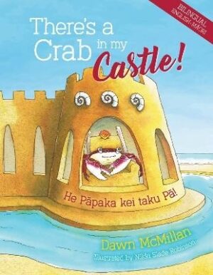 There's a Crab in My Castle: He Papaka Kei Roto i Taku Pa Tuwatawata