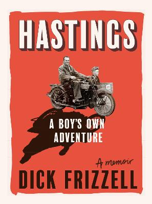 Hastings: A boy's own adventure