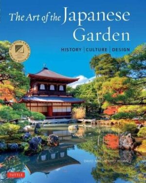 Art of the Japanese Garden: History / Culture / Design